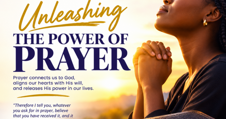 Unleashing the Power of Prayer